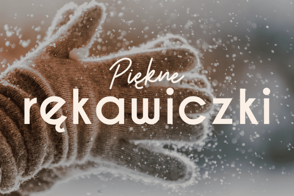 Piękne rękawiczki
